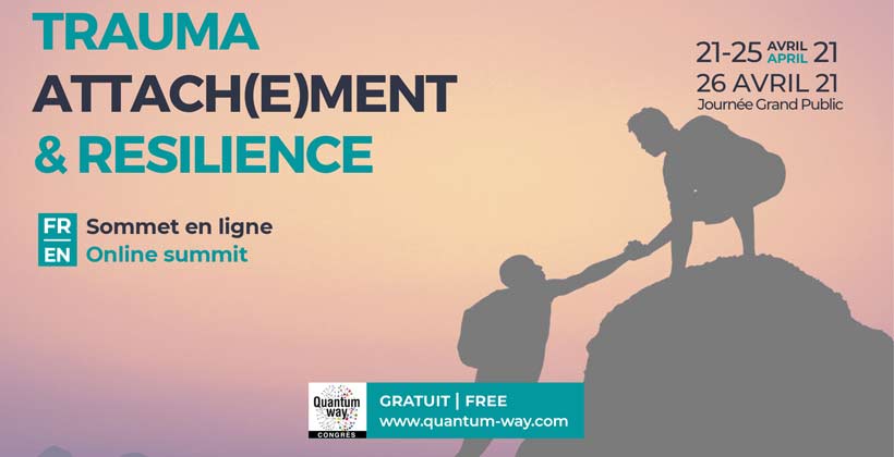 TRAUMA ATTACH(E)MENT & RESILIENCE Online Summit