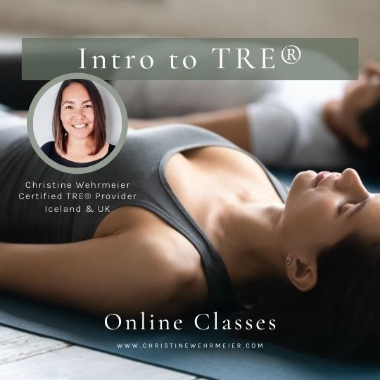 Intro To TRE® - 3 Sessions - ONLINE - Feb 7, 14, 21 - Mondays - 7pm GMT with Christine Wehrmeier