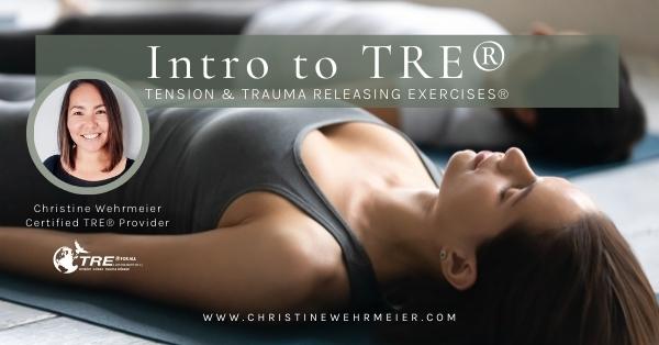 Intro to TRE® - 3 Sessions - ONLINE - July 7, 14, 21 - Thursdays - 9am (SYDNEY GMT+10) with Christine Wehrmeier